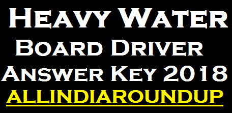Heavy Water Board Driver Answer Key 2018