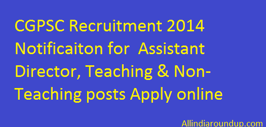 CGPSC Recruitment 2014 Notificaiton