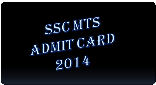 SSC MTS Admit Card/Hall Ticket 2014 