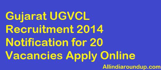 Gujarat UGVCL Recruitment 2014 Notification