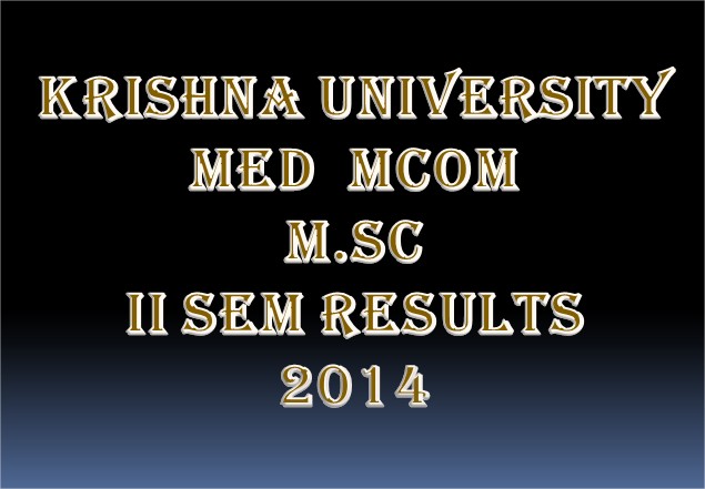 Krishna University MED, MCom, M.Sc II Sem Results 