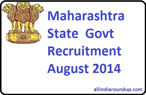Maharashtra State Govt Recruitment August 2014