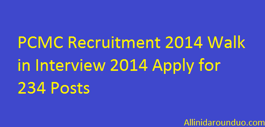 PCMC Recruitment 2014 Walk in Interview 2014 Apply for 234 Posts