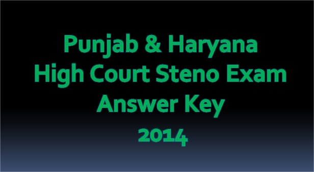 Punjab & Haryana High Court Steno Exam Answer Key