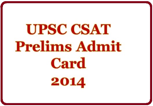 UPSC CSAT PRELIMS Admit Card 2014