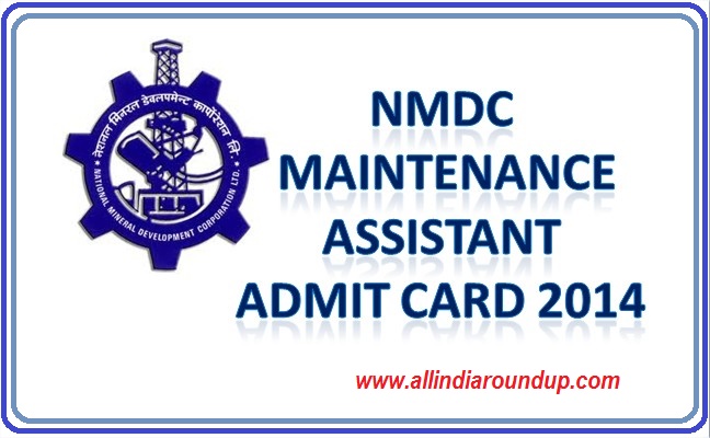 Download NMDC Maintenance Assistant Admit Card 2014