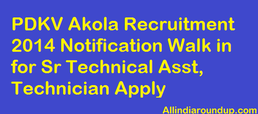 PDKV Akola Recruitment 2014
