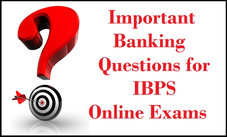 Important Banking Questions for IBPS Online Exams