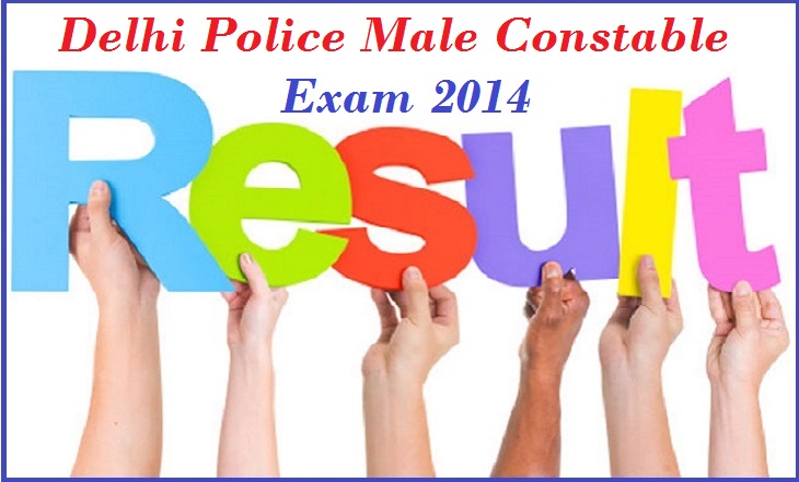 Delhi Police Male Constable Exam 2014 Results Declared 