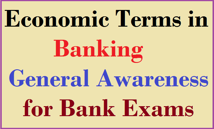 Economic Terms in Banking - General Awareness (GA) for Bank Exams