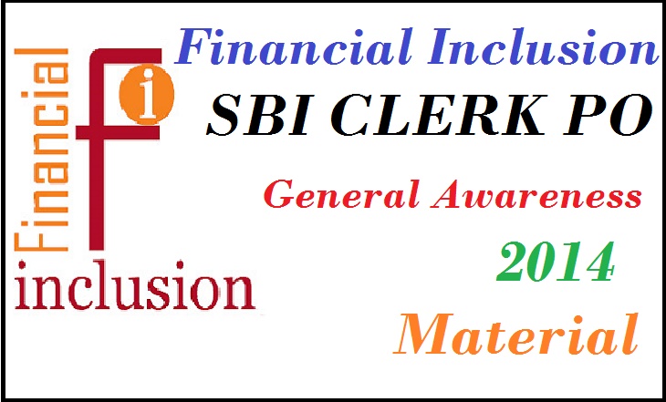 Financial Inclusion SBI CLERK PO General Awareness 2014 Material