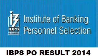 IBPS PO Result 2014 CWE PO MT IV Probationary Officer Management Trainee