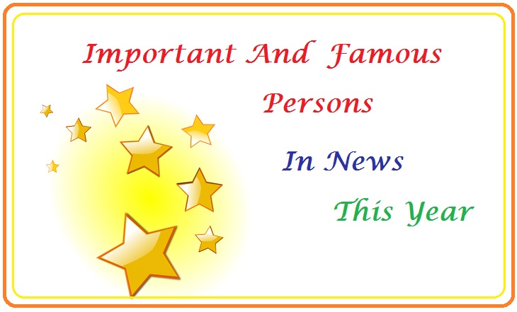 Important And Famous Persons in News 2014 India
