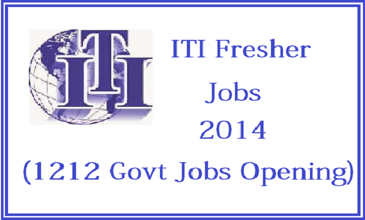 ITI Fresher Jobs 2014 openings