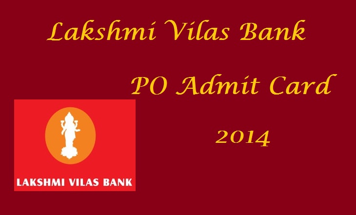 Lakshmi Vilas (LV) Bank Probationary Officer (PO) Admit Card 2014 Download