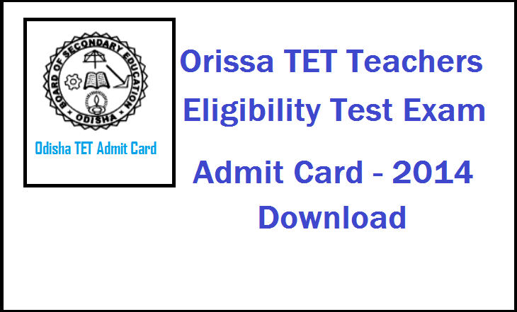 Orissa TET Teachers Eligibility Test Exam Admit Card Download 2014