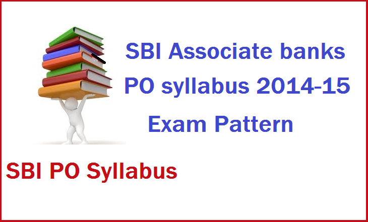 SBI Associate banks PO syllabus 2014-15 Exam Pattern