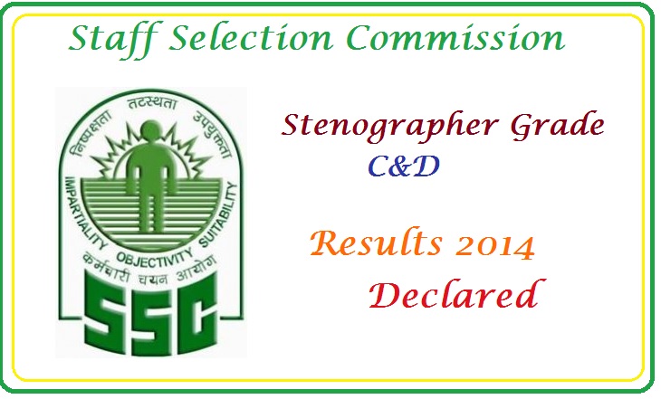 SSC Stenographer Grade C/ D exam 2014 Results Declared