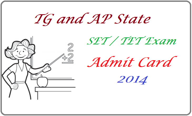 TG and AP State SET / TET Exam Admit Card Download 2014