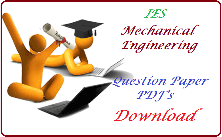 IES Mechanical Engineering Last 10 Year Question Papers For Free Download