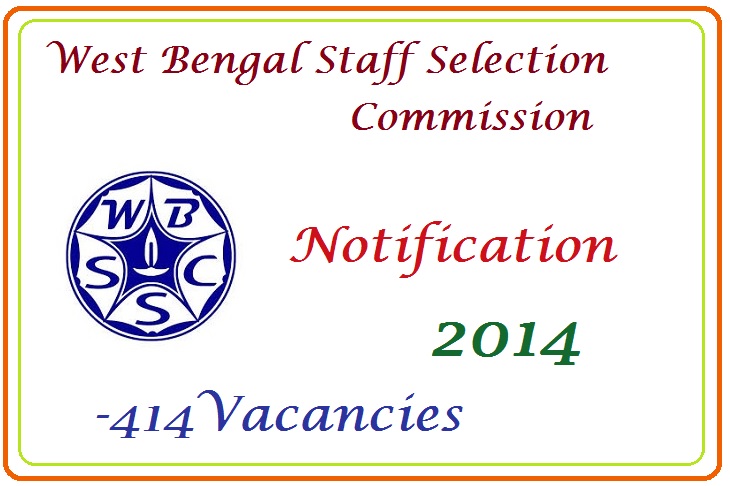 West Bengal Staff Selection Commission (WBSSC) Recruitment 2014 - Online Application