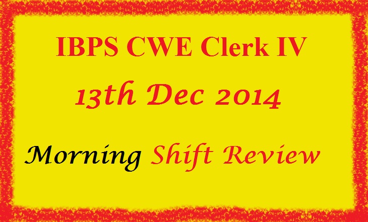  IBPS CWE Clerk 4 Dec 13th 2014 Morning GA GK Computer Answer Key Review