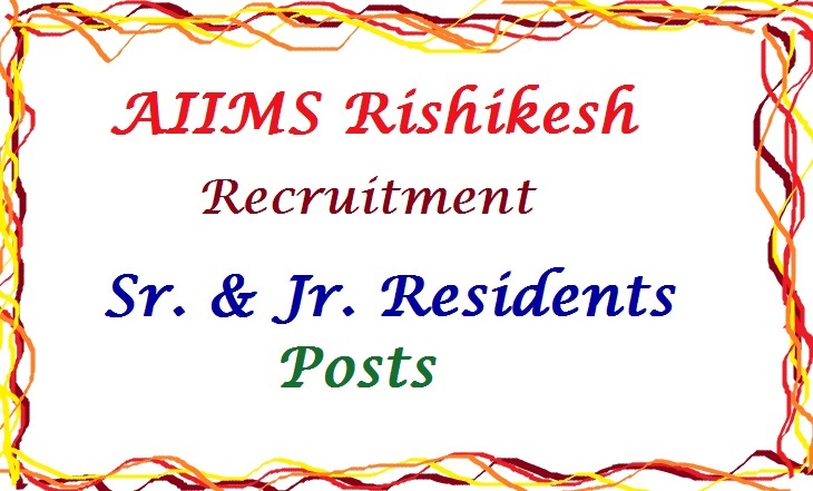 AIIMS Rishikesh Recruitment 2014 |AIIMS Recruitment Sr. & Jr. Residents Posts 571 Vacancies