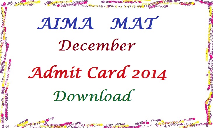 AIMA MAT December Admit Card 2014 |MAT Hall Ticket 2014 Download