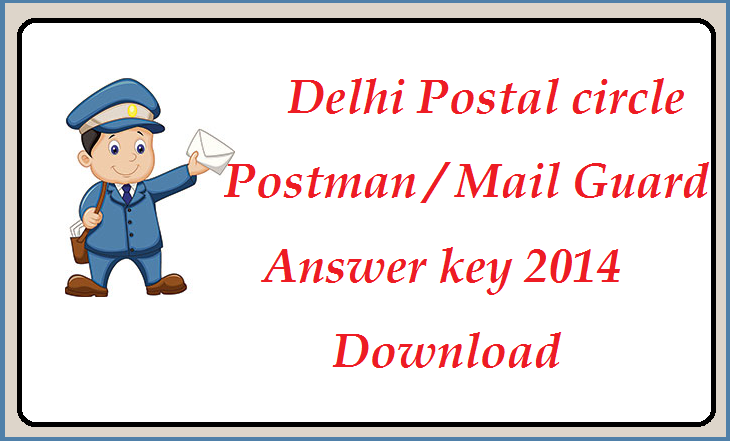 Delhi Postal circle Postman Mail Guard Answer key 2014 Download