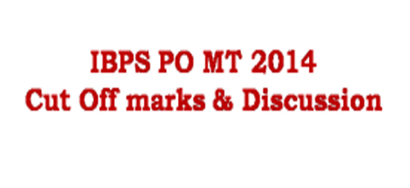 IBPS PO MT IV 2014 Maximum Scores & Cut Off Marks