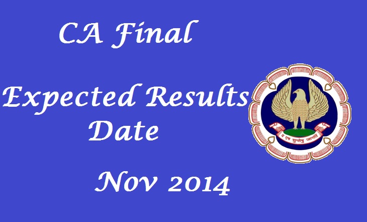 ICAI Final Result Nov 2014 |Check CA Final Result Date Nov 2014 (Expected Results Date)
