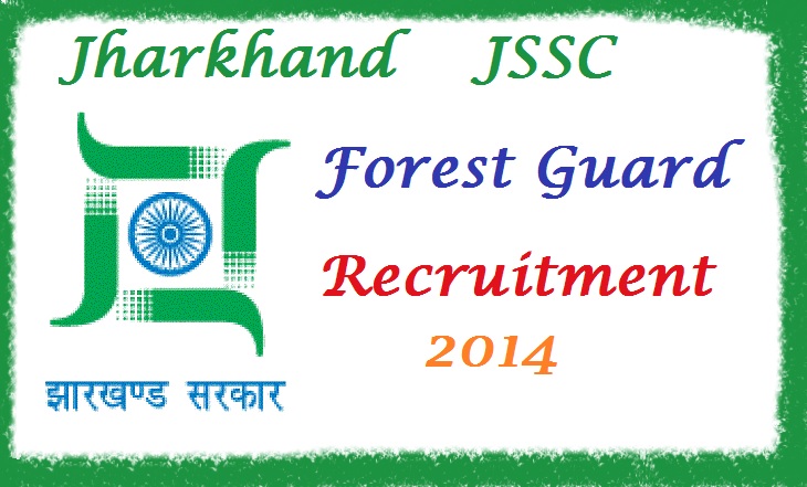 Jharkhand JSSC Forest Guard Recruitment 2014 Online Application