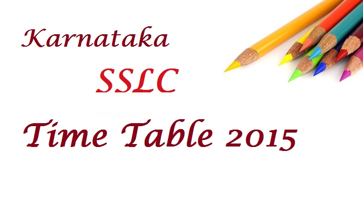 Karnataka Board SSLC Time Table 2015 | SSLC Date Sheet 2015