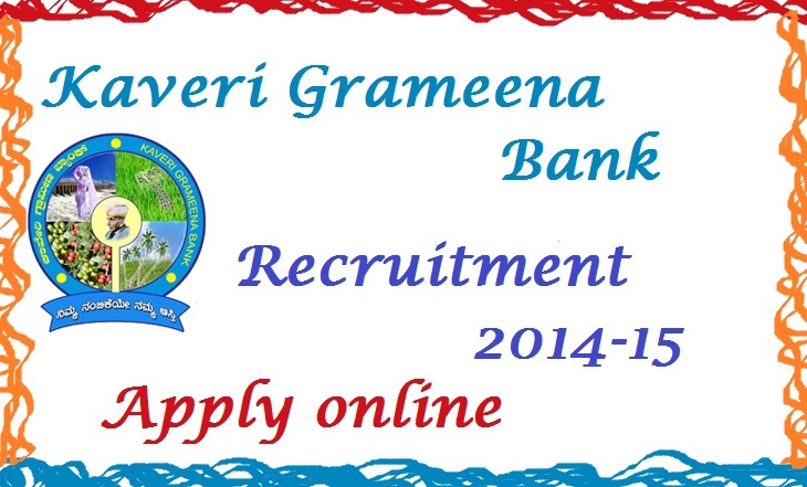 Kaveri Grameena Bank Recruitment 2014-15 for 373 Various Post