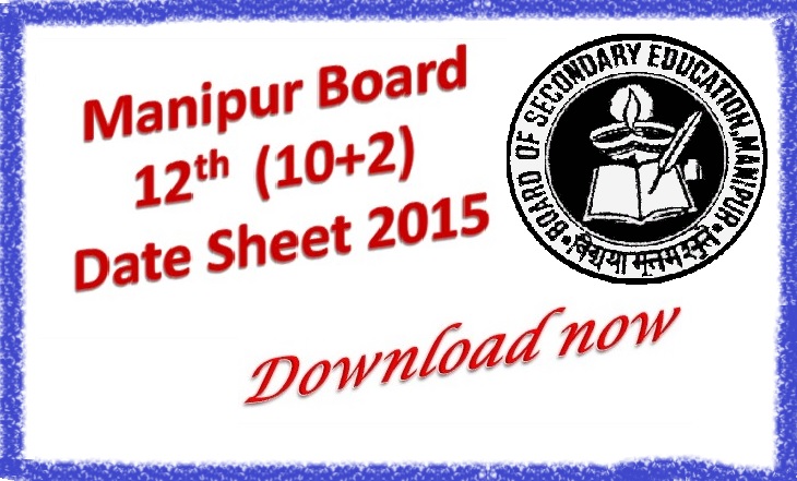 Manipur Board 12th Date Sheet 2015 | Manipur Board COHSEM 12th Time Table 2015
