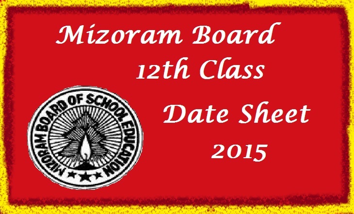 MBSE HSSLC 12th Class Time Table 2015 | Mizoram Board 12th Date Sheet 2015