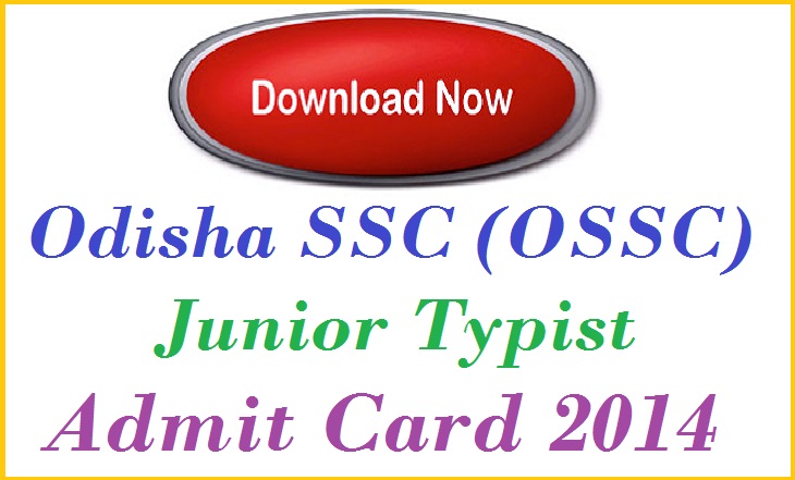Odisha SSC (OSSC) Junior Typist Admit Card 2014