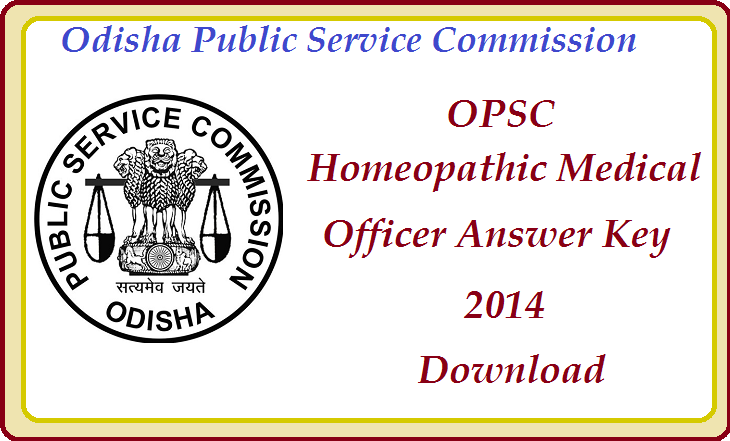 OPSC Homeopathic Medical Officer Answer Key 2014 Download