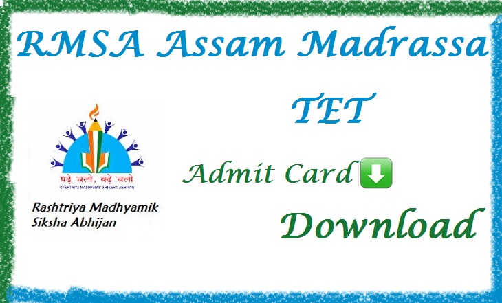 RMSA Assam Madrassa TET Exam Admit Card 2014-2015 | Download RMSA TET Exam Hall Ticket 