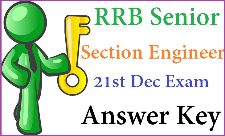 RRB Senior Section Engineer 21st Dec Exam Answer Key