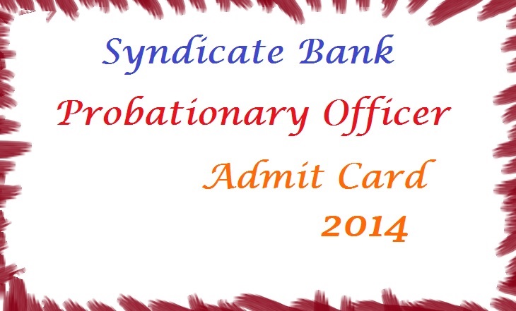 Syndicate Bank Probationary Officer PO Admit Card 2014 Download