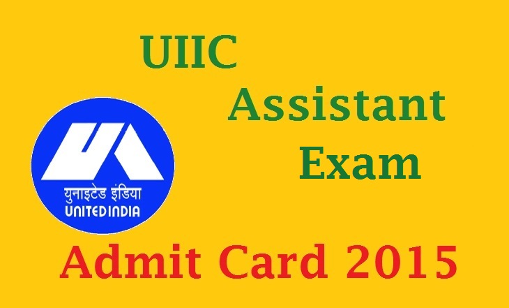 United India Insurance Corporation Ltd Assistant Exam Admit Card 2015