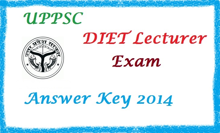  UPPSC DIET Lecturer Exam 2014 Answer Key