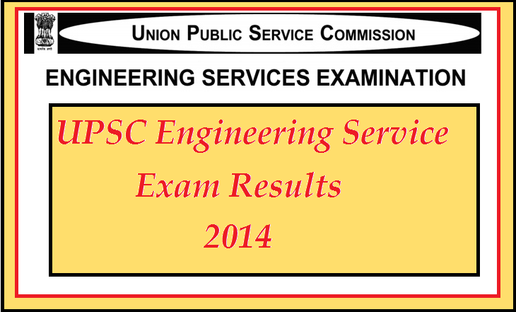 UPSC Engineering Service Exam Results 2014