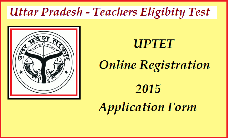 UPTET 2015 Notification Exam Date Online Application Form