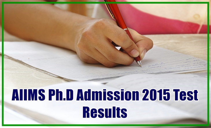[Declared] AIIMS PhD Entrance 2015 Results and Download the Score Card