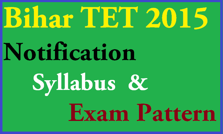 Bihar TET 2015 Notification Syllabus Exam Pattern 
