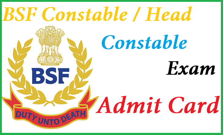 BSF Constable /Head Constable exam admit card 2015 