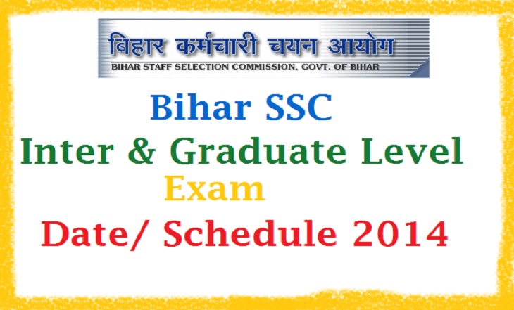 Bihar SSC Inter & Graduate Level Exam Date/ Schedule 20
