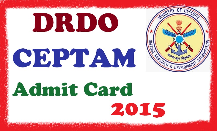 DRDO CEPTAM Admit Card 2015